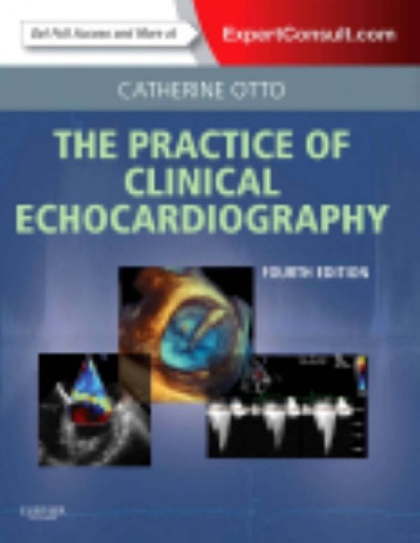 Practice of Clinical Echocardiography 4th 4E Edition