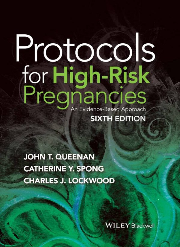 Protocols for High-Risk Pregnancies An Evidence-Based Approach 6th 6E Edition