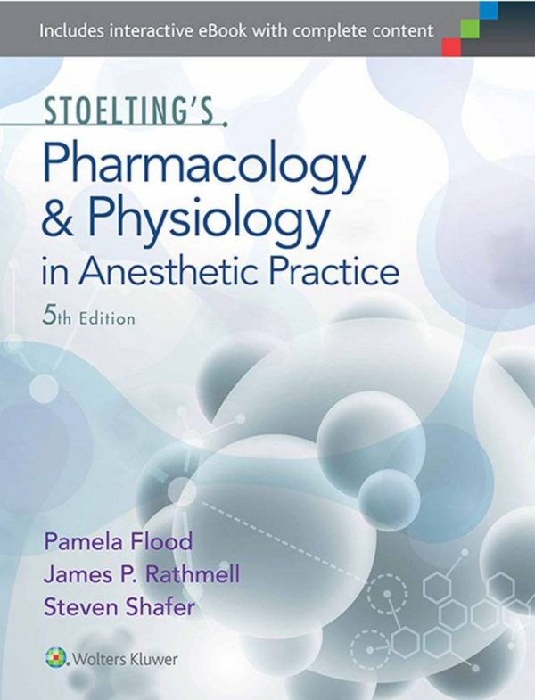 Stoelting's Pharmacology and Physiology in Anesthetic Practice 5th 5E Edition