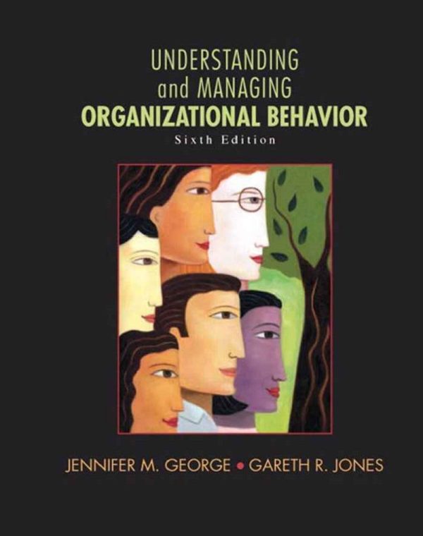 Understanding and Managing Organizational Behavior 6th 6E Edition