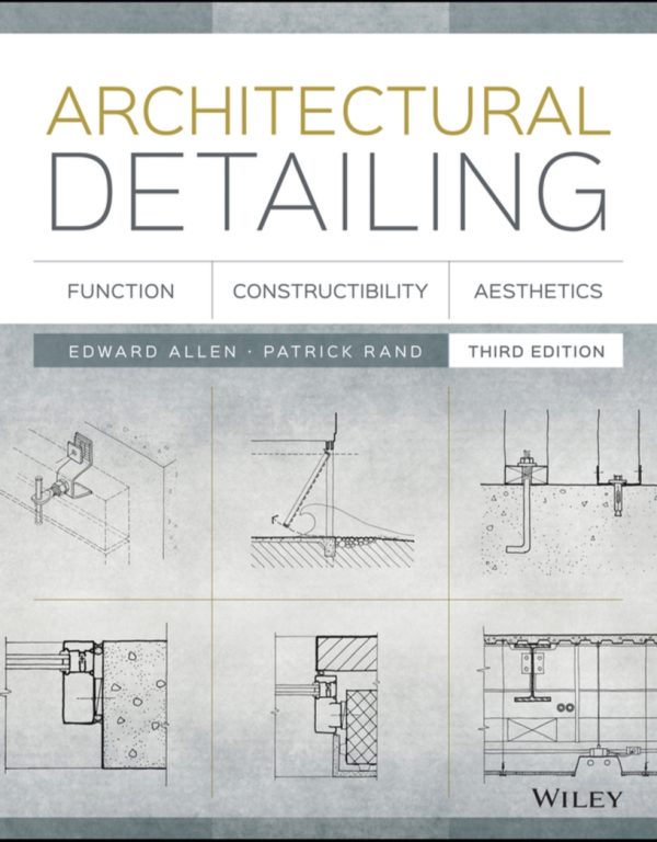 Architectural Detailing Function Constructibility Aesthetics 3rd 3E Edition