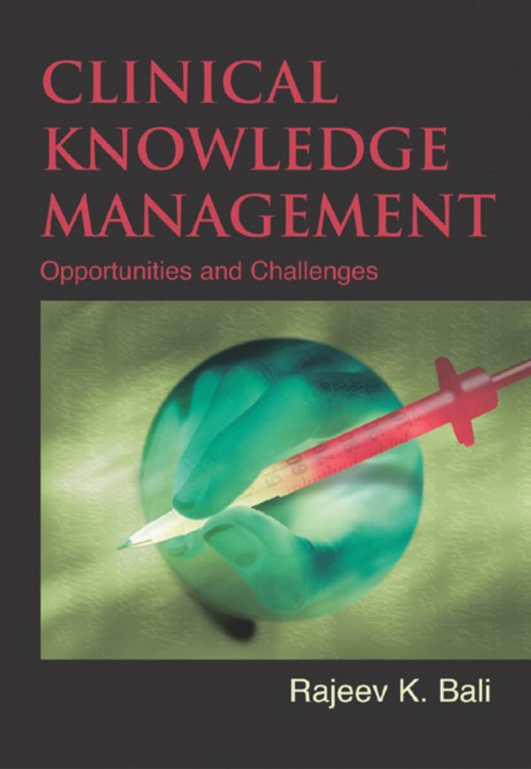 Clinical Knowledge Management Opportunities and Challenges