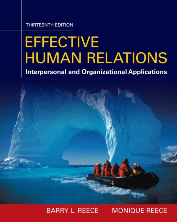 Effective Human Relations Interpersonal And Organizational Applications 13E 13th Edition