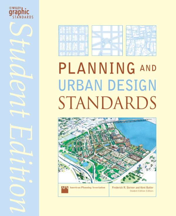 Planning and Urban Design Standards by American Planning Association 1st 1E Edition