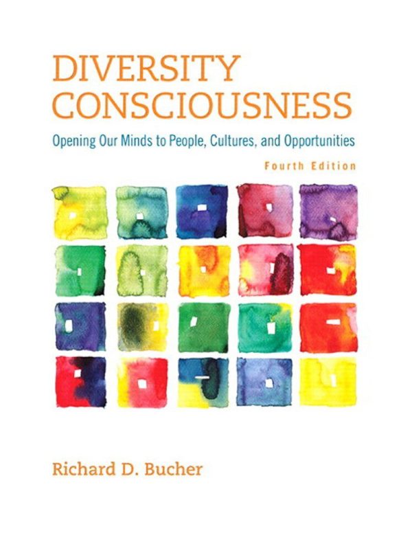 Diversity Consciousness Opening Our Minds to People, Cultures, and Opportunities 4th 4E Edition