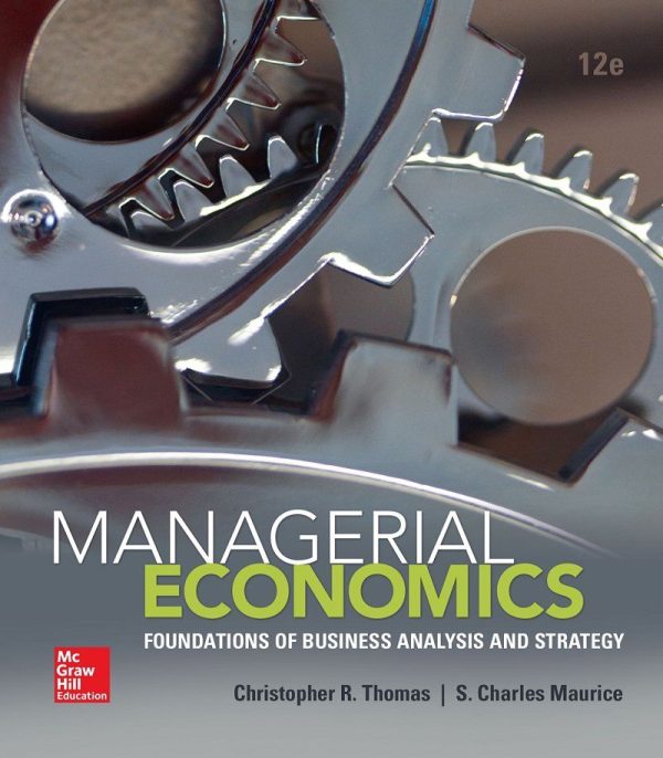 Managerial Economics Foundations of Businesss Analysis and Strategy 12th 12E Edition