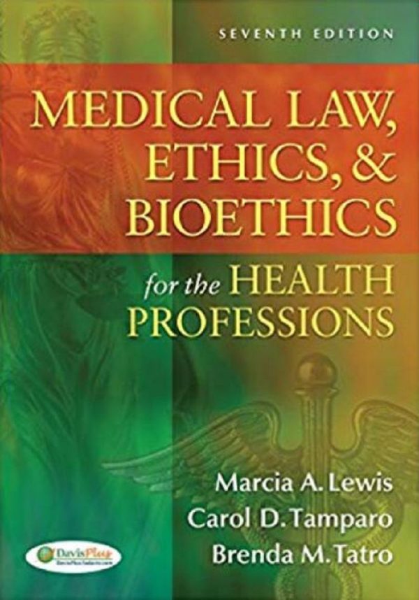 Medical Law Ethics & Bioethics for the Health Professions 7th 7E Edition