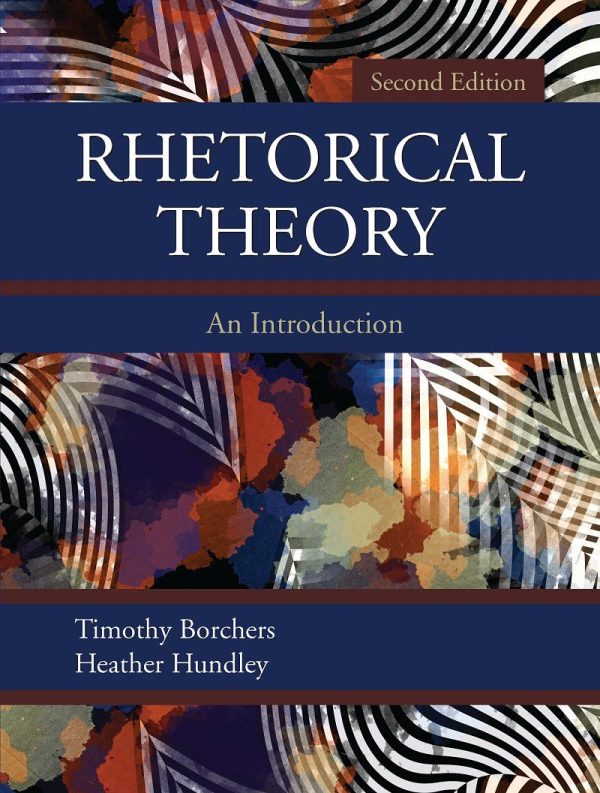 Rhetorical Theory An Introduction 2nd 2E Edition