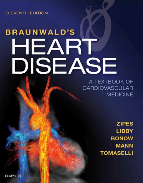 Braunwald’s Heart Disease A Textbook of Cardiovascular Medicine Single Volume