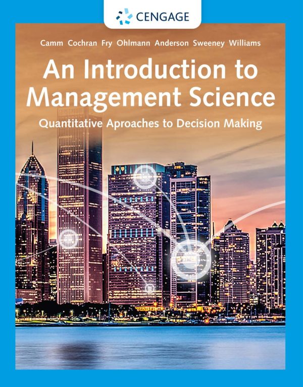 An Introduction to Management Science Quantitative Approaches to Decision Making 16th 16E Edition